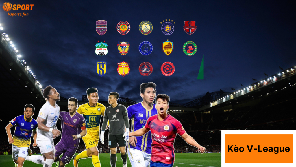 Kèo V-League Hôm Nay – Cách Soi Kèo và Dự Đoán Chính Xác - PIVEX.ONE