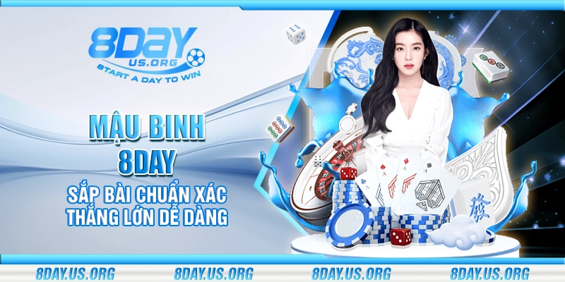 Mậu Binh 8day – Sắp bài chuẩn xác thắng lớn dễ dàng - PIVEX.ONE
