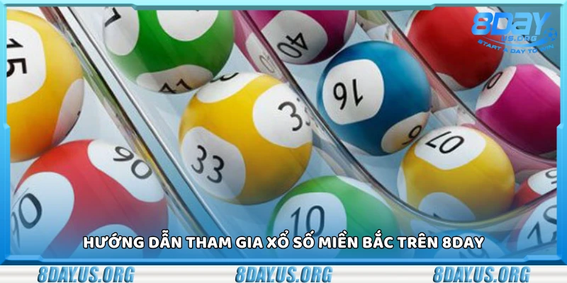Xổ số miền bắc 8Day – Cơ hội đổi đời trong tầm tay - PIVEX.ONE