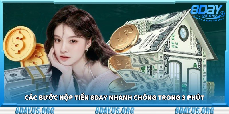 Nạp tiền 8day - Các bước thực hiện nhanh chóng an toàn nhất - PIVEX.ONE