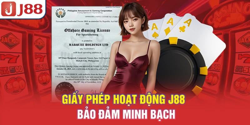 Giấy Phép Hoạt Động J88 - Bảo Đảm Minh Bạch - PIVEX.ONE