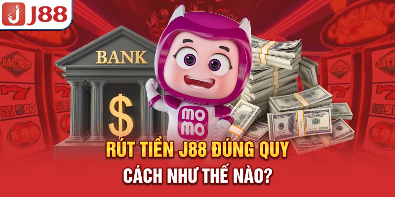Rút Tiền J88 - Phương Thức An Toàn Tuyệt Đối Và Nhanh Chóng - PIVEX.ONE