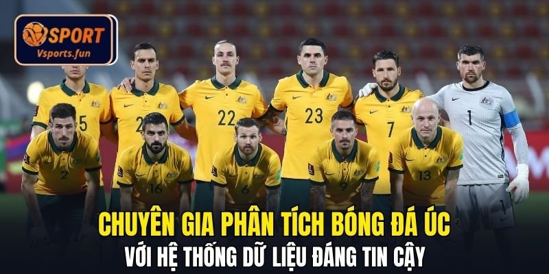 Nhận Định Bóng Đá Úc Chuẩn - Hướng Dẫn Từ Chuyên Gia Vsport - PIVEX.ONE