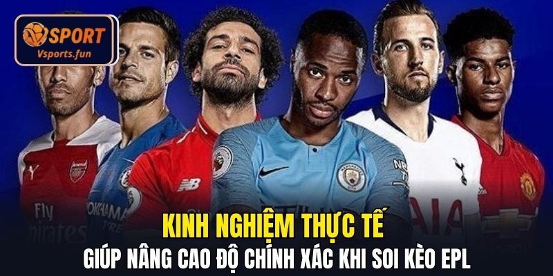 Nhận Định Bóng Đá Ngoại Hạng Anh - Cách Đọc Kèo Chuẩn EPL - PIVEX.ONE