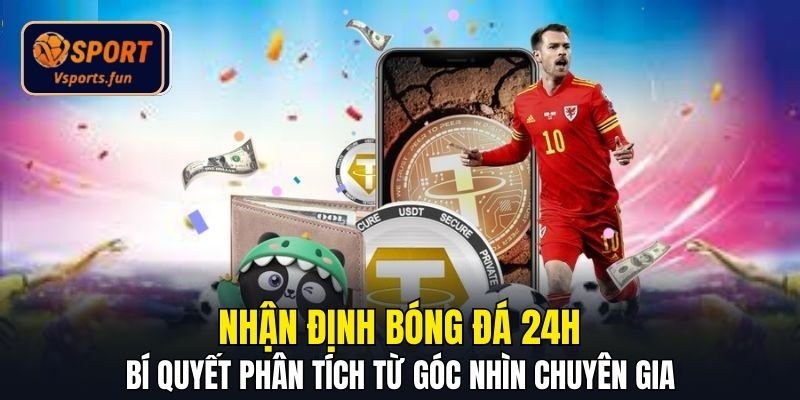 Nhận Định Bóng Đá 24h Bí Quyết Phân Tích Từ Chuyên Gia - PIVEX.ONE