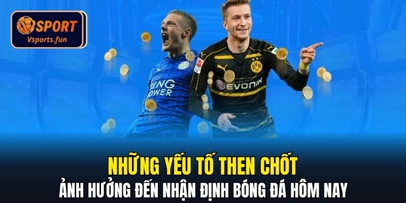 Nhận Định Bóng Đá Hôm Nay Chuẩn Xác Từ Dữ Liệu Và Phong Độ - PIVEX.ONE