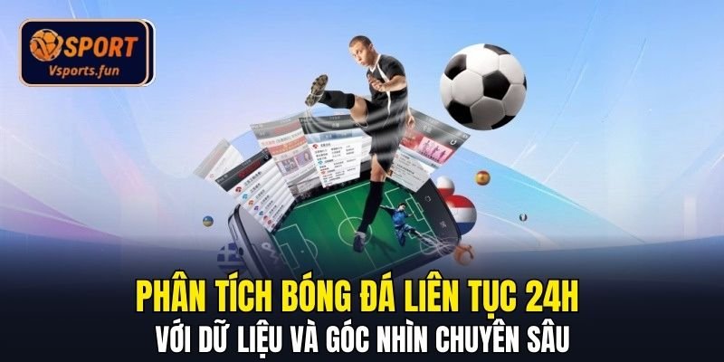 Nhận Định Bóng Đá 24h Bí Quyết Phân Tích Từ Chuyên Gia - PIVEX.ONE