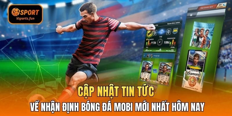 Chiến Thuật Chốt Kèo Cùng Chuyên Gia Nhận Định Bóng Đá Mobi - PIVEX.ONE
