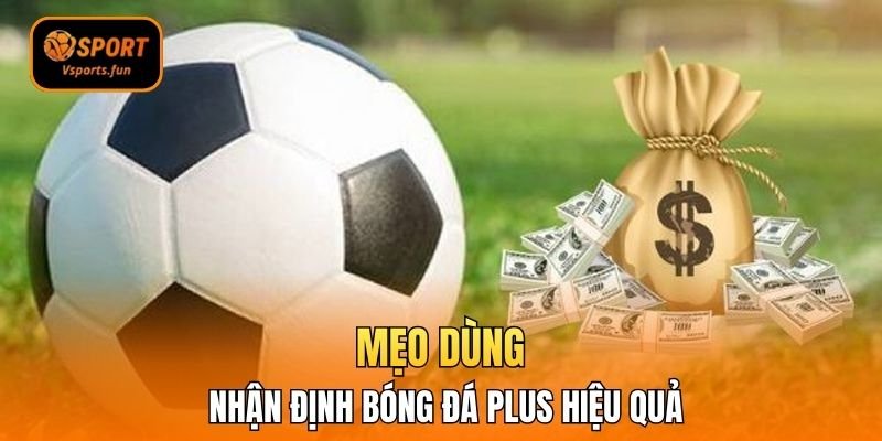 Bí Quyết Soi Kèo Chuẩn Cùng Nhận định bóng đá Plus Vsport - PIVEX.ONE