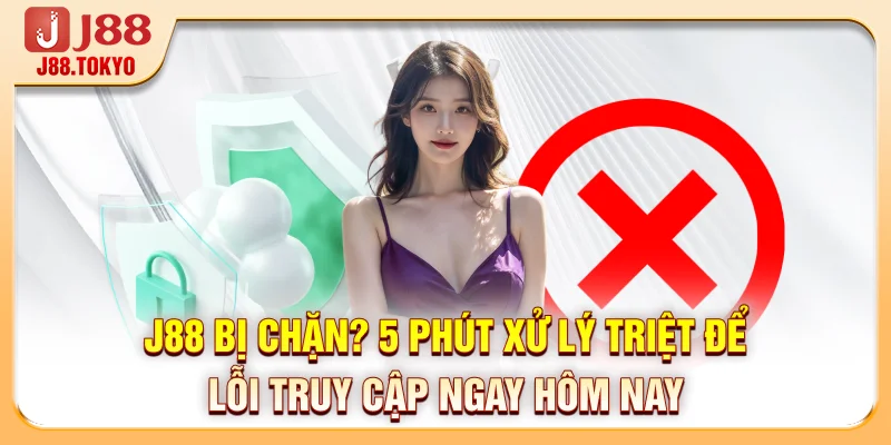 J88 Bị Chặn? 5 Phút Xử Lý Triệt Để Lỗi Truy Cập Ngay Hôm Nay - PIVEX.ONE J88 Bị Chặn? 5 Phút Xử Lý Triệt Để Lỗi Truy Cập Ngay Hôm Nay - PIVEX.ONE