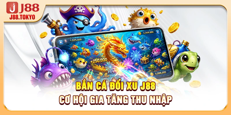 Kinh Nghiệm Bắn Cá Thực Chiến Tối Ưu Lợi Nhuận Tại J88 - PIVEX.ONE