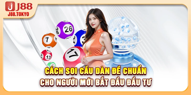 Cách Soi Cầu Dàn Đề Chuẩn Cho Người Mới Bắt Đầu Đầu Tư - PIVEX.ONE