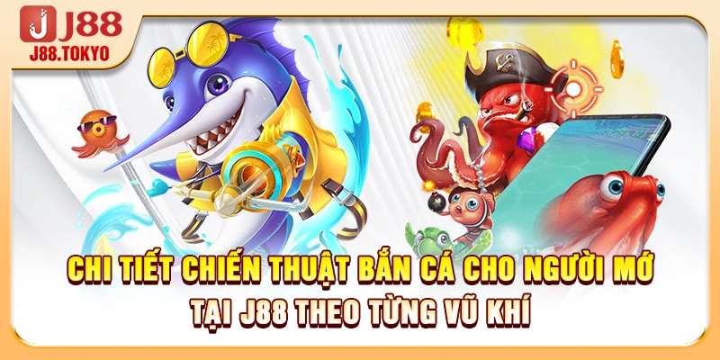 Chiến Thuật Bắn Cá Cho Người Mới Đạt Hiệu Quả Rất Cao - PIVEX.ONE