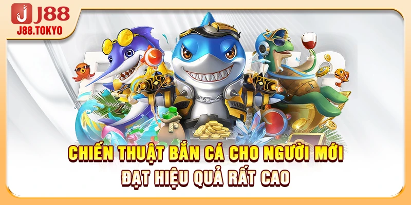 Chiến Thuật Bắn Cá Cho Người Mới Đạt Hiệu Quả Rất Cao - PIVEX.ONE