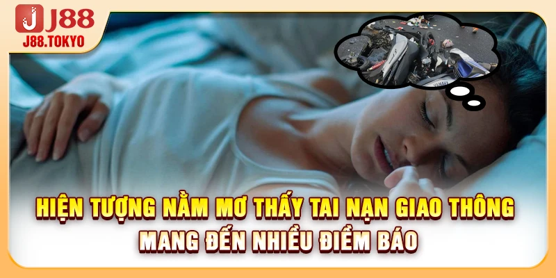 Giải Mã Việc Nằm Mơ Thấy Tai Nạn Giao Thông Chi Tiết - PIVEX.ONE