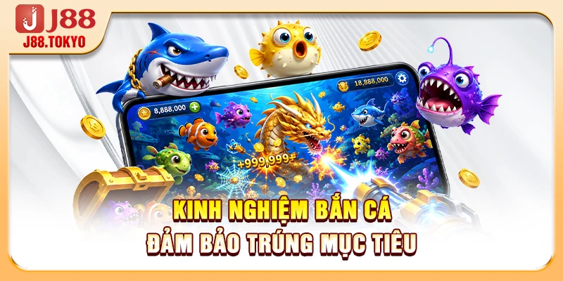 Kinh Nghiệm Bắn Cá Thực Chiến Tối Ưu Lợi Nhuận Tại J88 - PIVEX.ONE