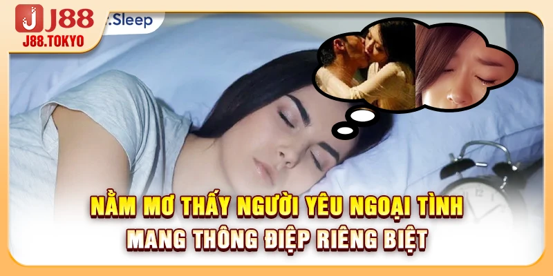 Nằm Mơ Thấy Người Yêu Ngoại Tình Mang Ý Nghĩa Số Học Gì - PIVEX.ONE